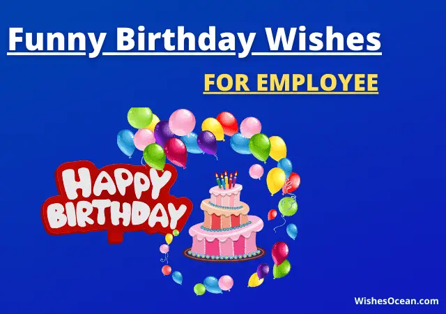 Funny Birthday Wishes for Employee
