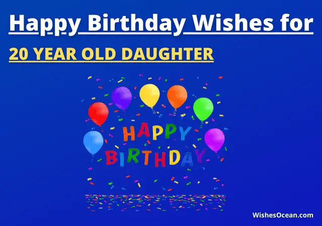 Birthday Wishes for 20 Year Old Daughter