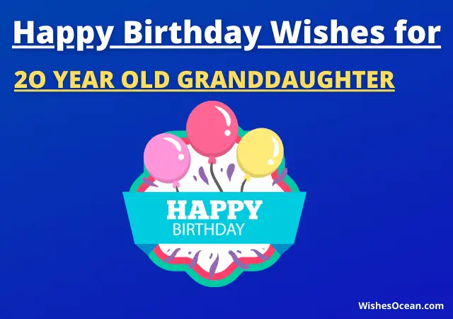 Birthday Wishes for 20 Year Old Granddaughter