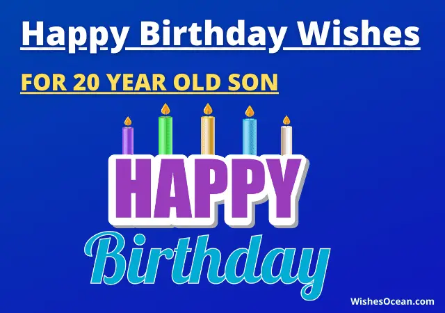 25+ Best Happy Birthday Wishes for 20 Year Old Son