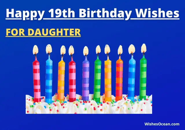 19th Birthday Wishes for Daughter