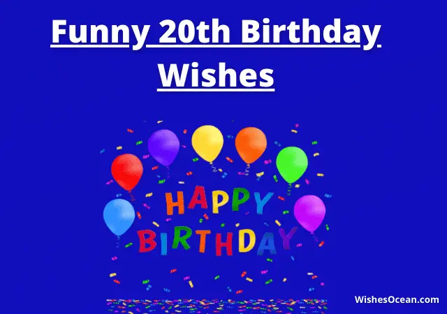 Funny 20th Birthday Wishes