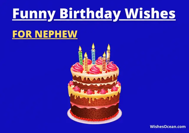 25+ Best Funny Birthday Wishes for Nephew (Aunt & Uncle)