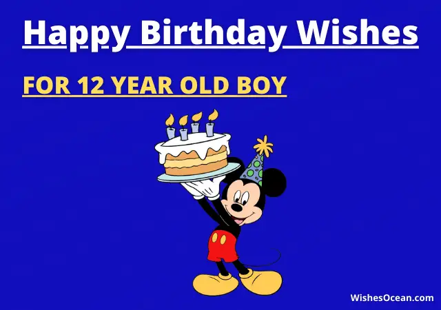 Birthday Wishes for 12 Year Old Boy