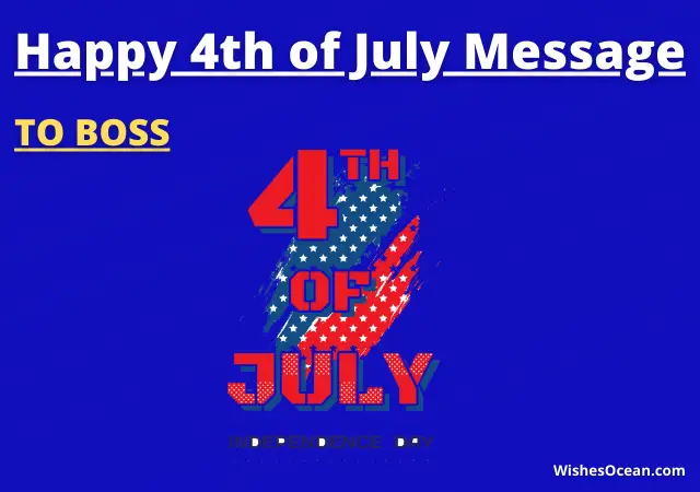 Happy 4th of July Message to Boss