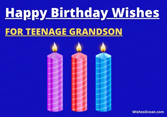 Birthday Wishes for Teenage Grandson