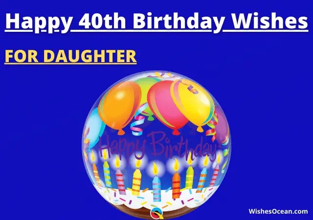 40th Birthday Wishes for Daughter