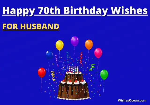70th Birthday Wishes for Husband