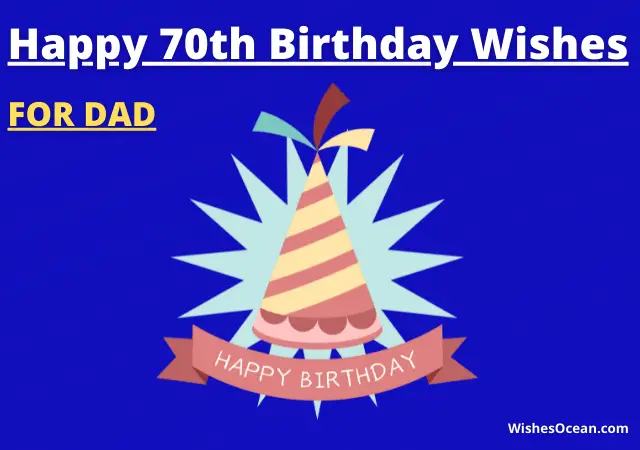 70th Birthday Wishes for Dad