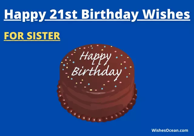 21st birthday wishes for sister