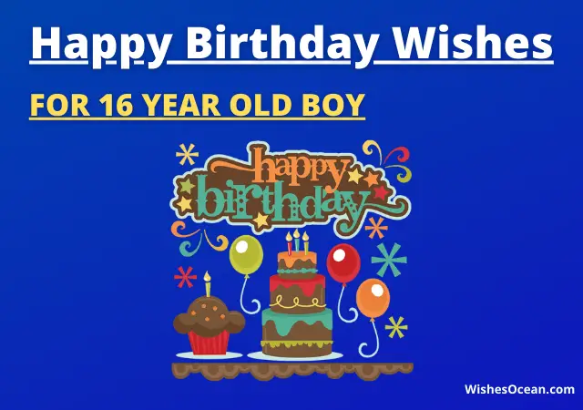 Birthday Wishes for 16 Year Old Boy