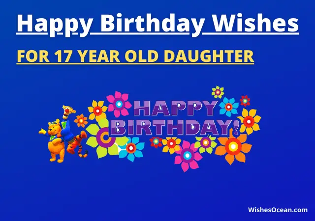 Birthday Wishes for 17 Year Old Daughter