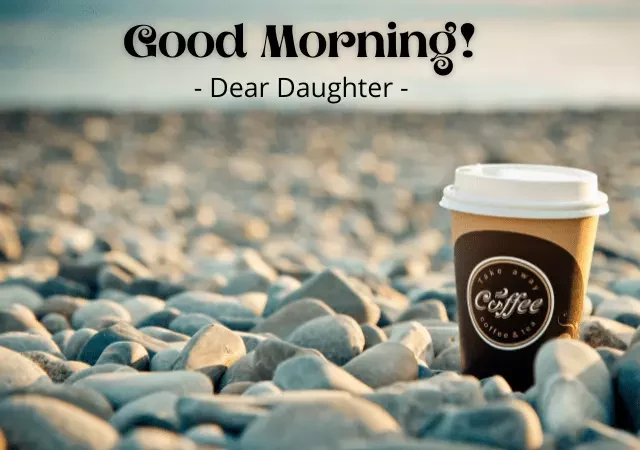 good morning wishes for daughter