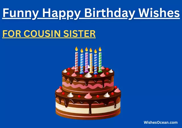 funny birthday wishes for cousin sister