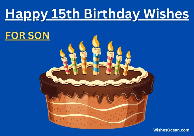 happy 15th birthday wishes for son