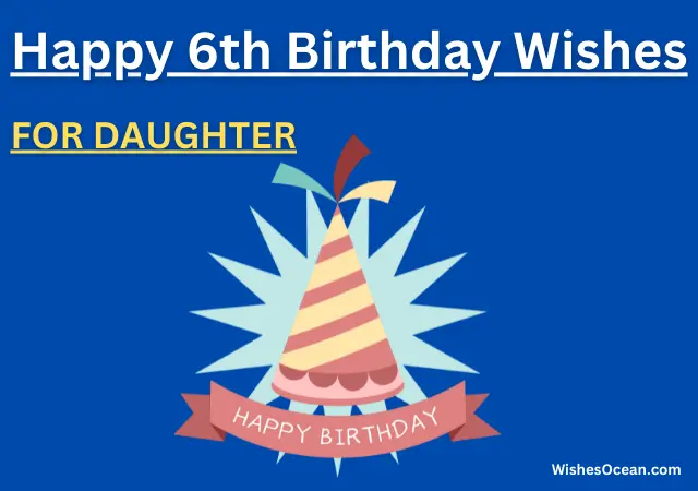 happy 6th birthday wishes for daughter