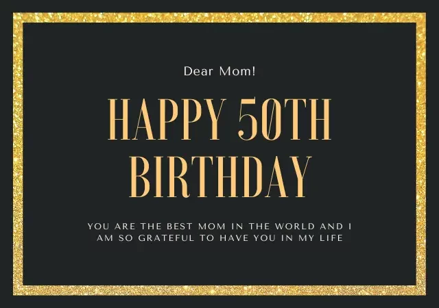 50th birthday wishes for mom from son