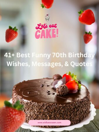 Best Funny 70th Birthday Wishes, Messages, & Quotes