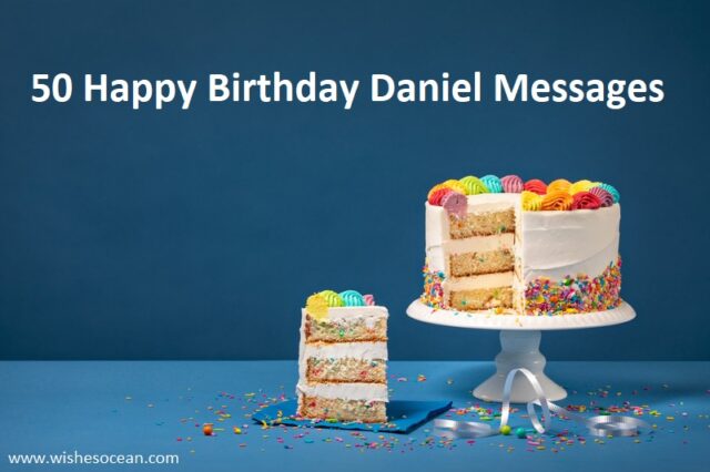 50 Happy Birthday Daniel Wishes And Messages  