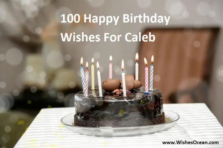 100 Happy Birthday Caleb Wishes And Messages (2024)