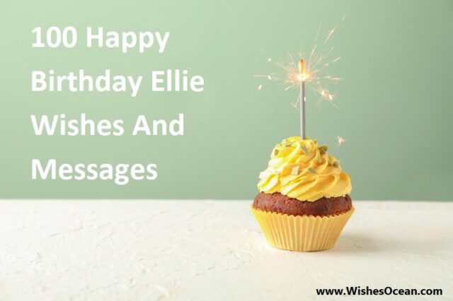 100 Happy Birthday Ellie Wishes And Messages - Wishes Ocean