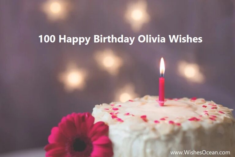 100 Happy Birthday Olivia Wishes And Messages (2024)