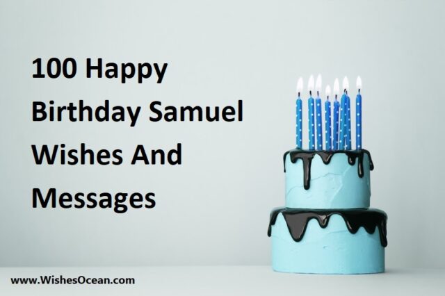 100 Happy Birthday Samuel Wishes And Messages - Wishes Ocean