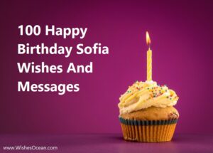100 Happy Birthday Sofia Wishes And Messages