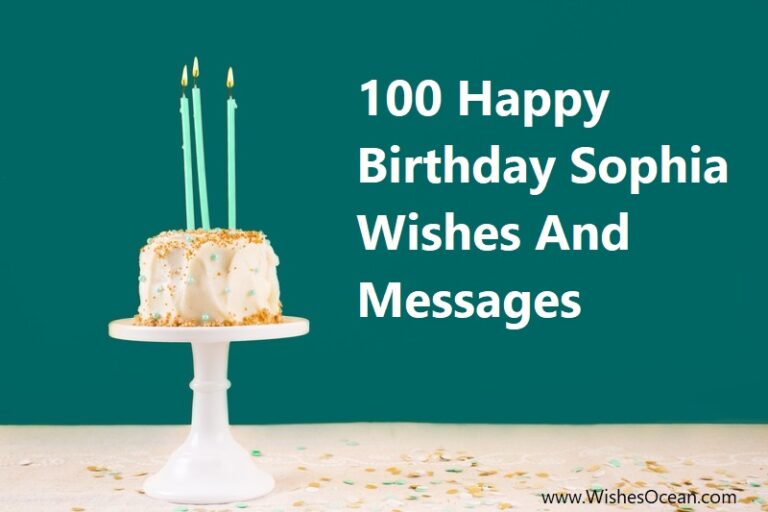 100 Happy Birthday Sophia Wishes And Messages