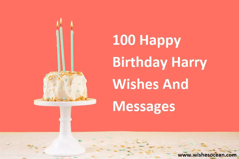 100 Happy Birthday Harry Wishes And Messages
