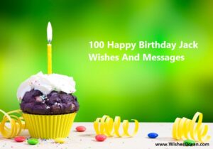 100 Happy Birthday Jack Wishes And Messages (2024)