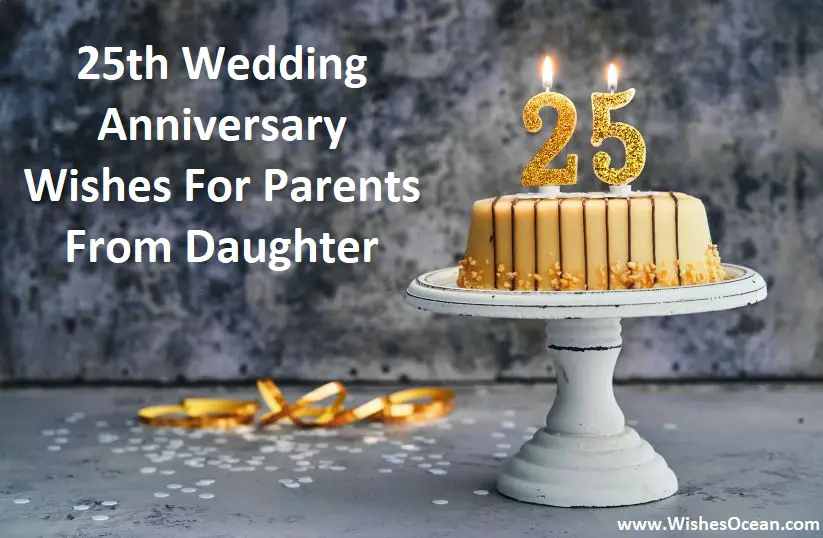 25th Wedding Anniversary Wishes For Parents From Daughter